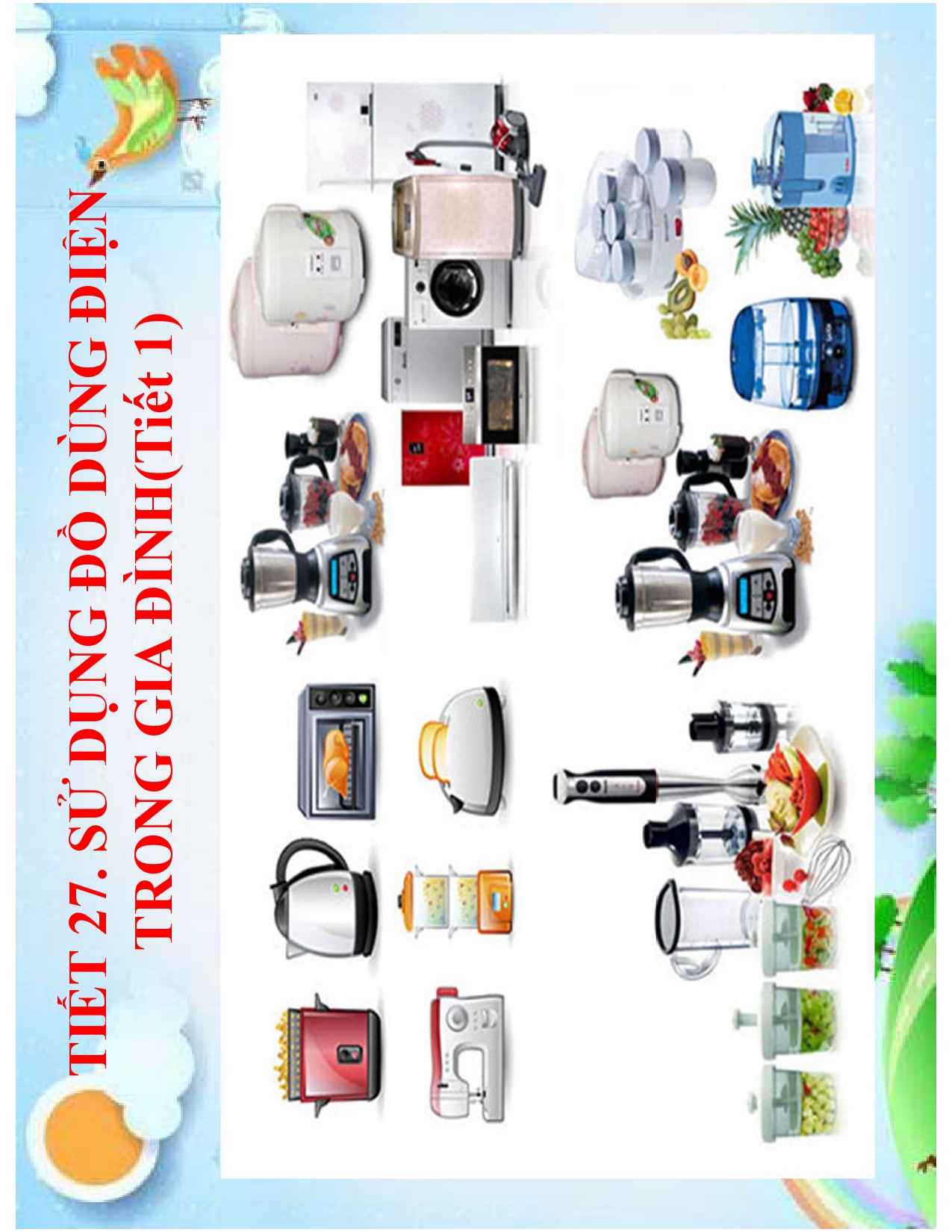 CN6 - Tiết 27 SỬ DỤNG ĐỒ DÙNG ĐIỆN TRONG GIA ĐÌNH