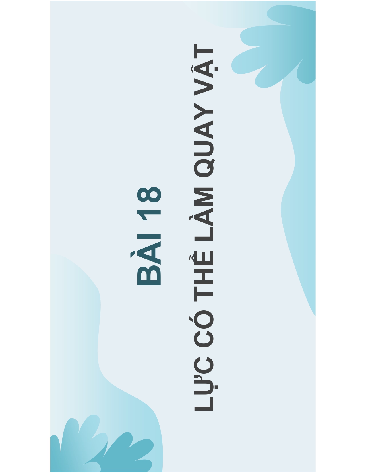 BÀI 18: LỰC CÓ THỂ LÀM QUAY VẬT