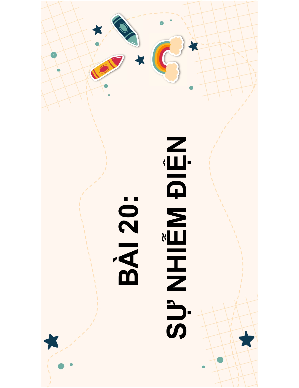 BÀI 20: SỰ NHIỄM ĐIỆN