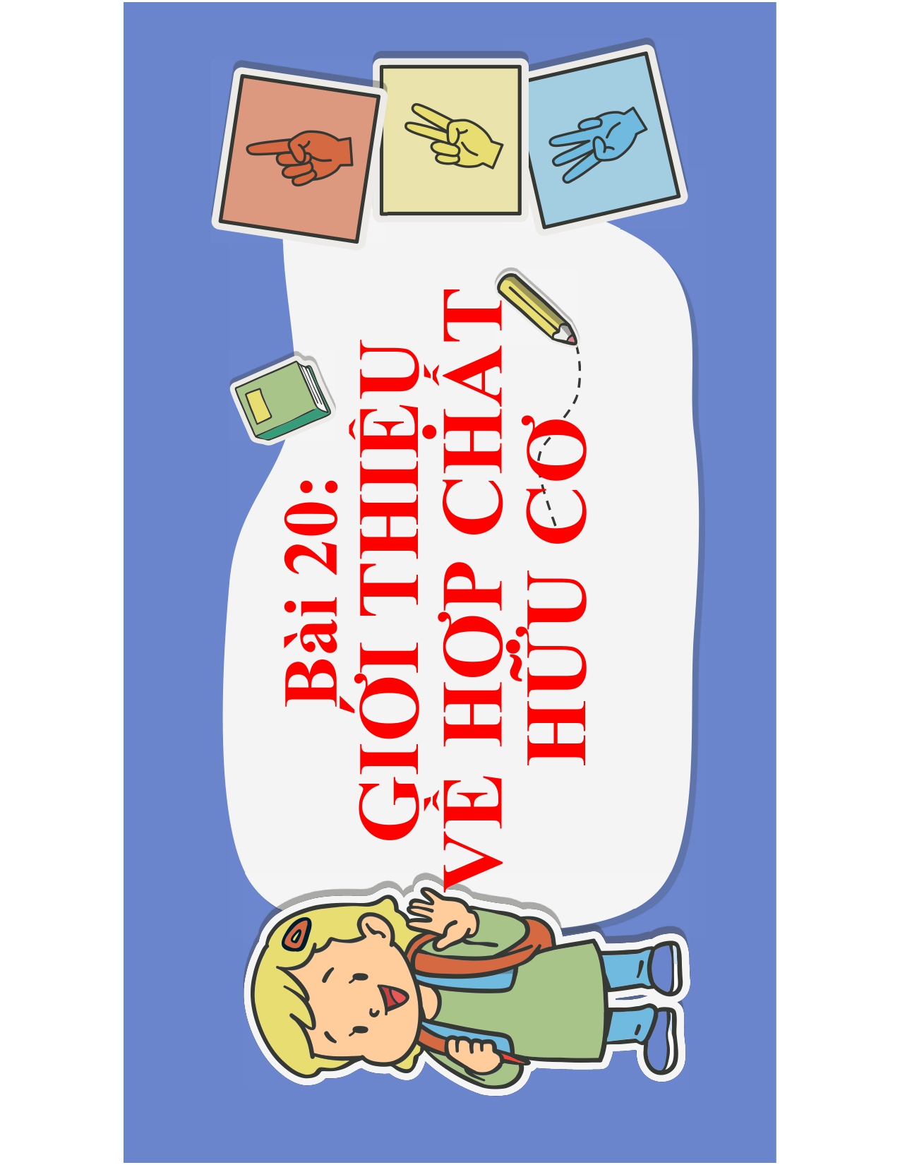 Bài 20 : GIỚI THIỆU VỀ HỢP CHẤT HỮU CƠ