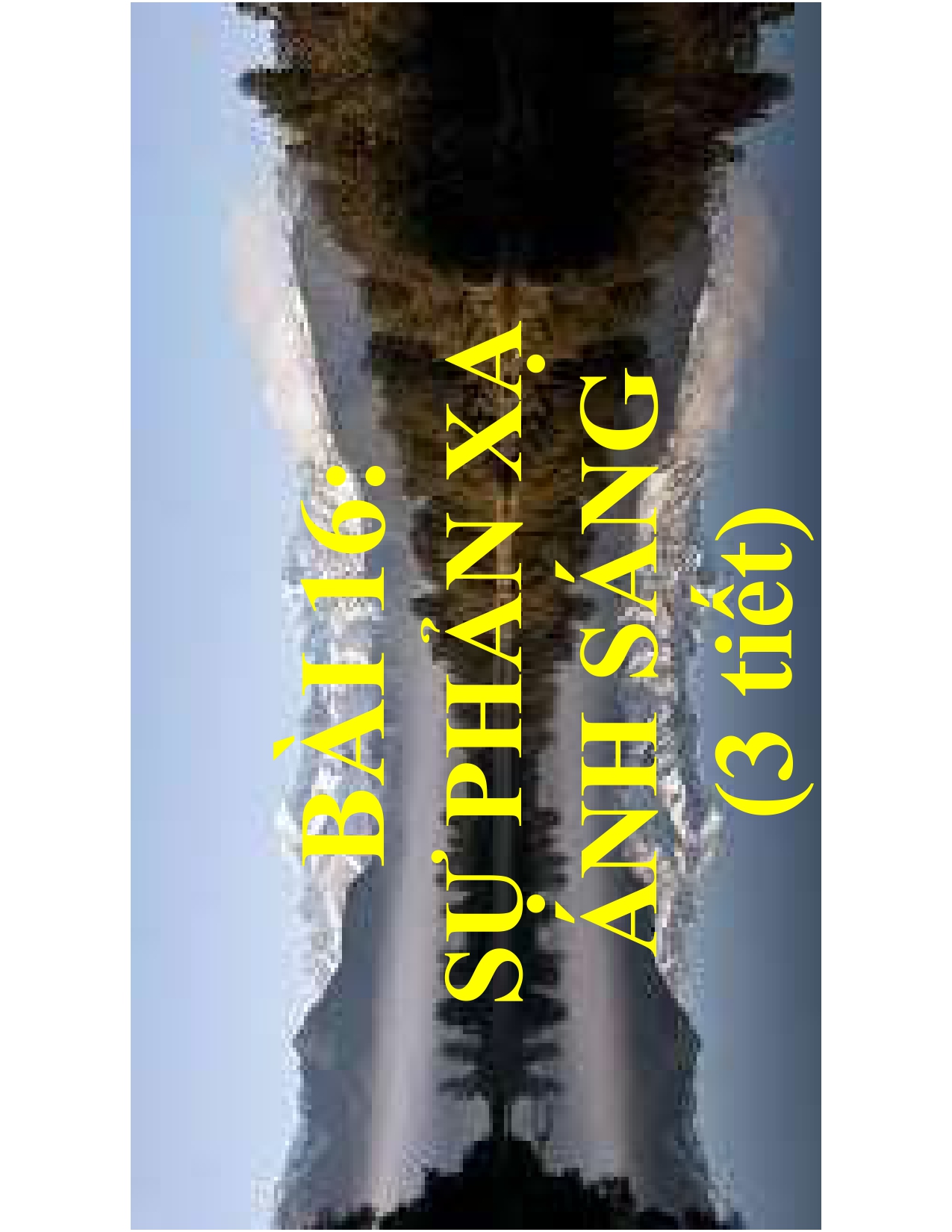 BÀI 16 SỰ PHẢN XẠ ÁNG SÁNG