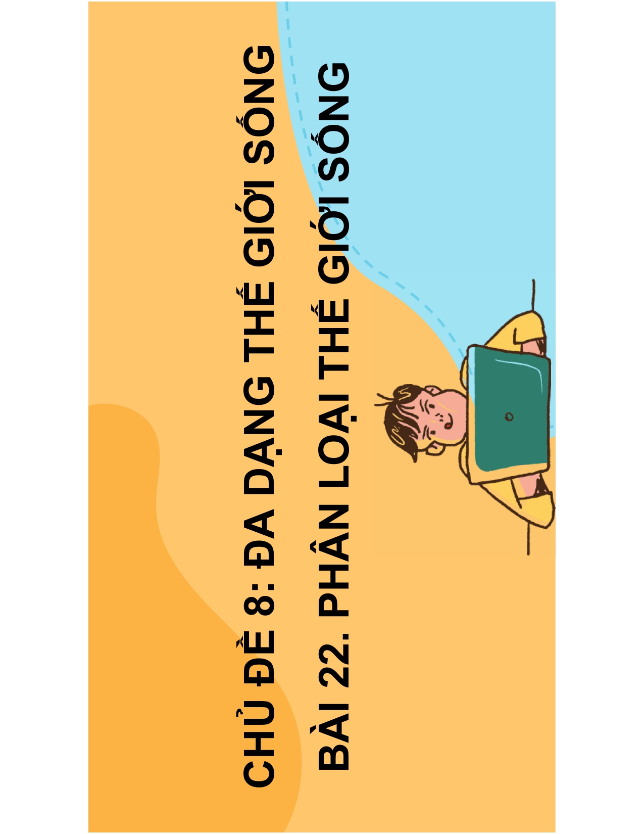 BÀI 22. PHÂN LOẠI THẾ GIỚI SỐNG
